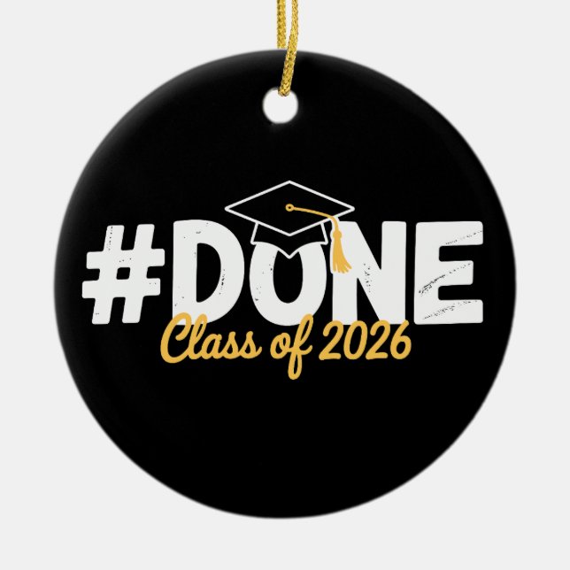 Done Class Of 2026 Graduation 26 Proud Graduate Keramik Ornament (Vorne)