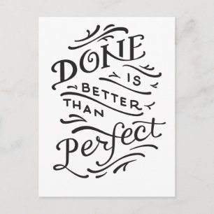 done is better than perfect - black and white postkarte
