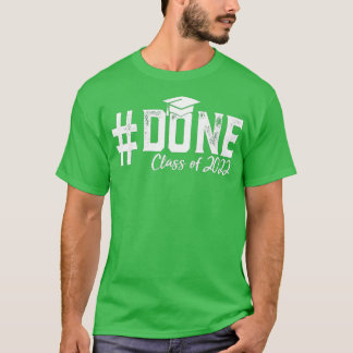 DONE-Klasse von 2022 Abschluss für Ihr Ihn Grad Se T-Shirt