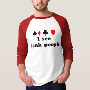 donk Leute T-Shirt