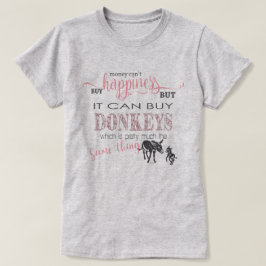 DONKEY LOVER | Geld kann Glück nicht kaufen T-Shirt