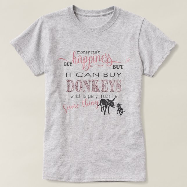 DONKEY LOVER | Geld kann Glück nicht kaufen T-Shirt (Design vorne)