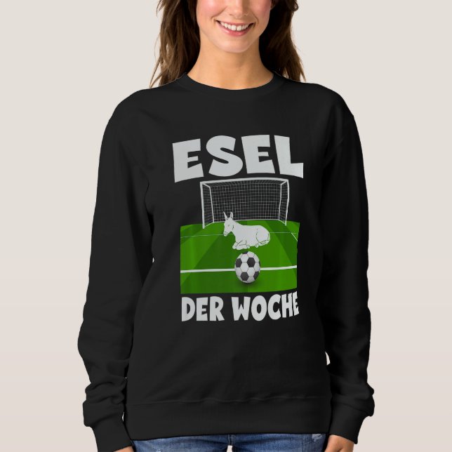 Donkey of the Week Goalkeeper Player and Football  Sweatshirt (Vorderseite)