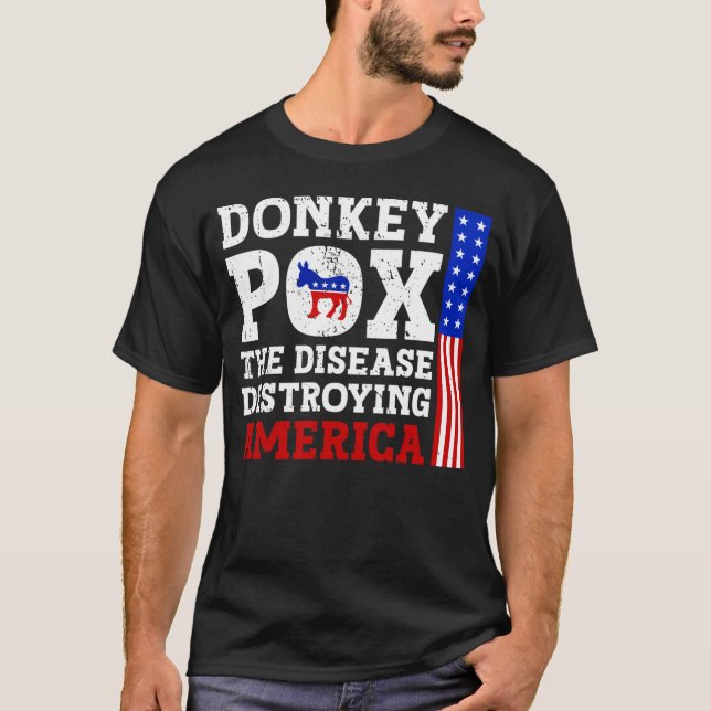 Donkey Pox die Krankheit zerstört Amerika T - Shir T-Shirt (Vorderseite)