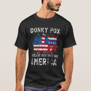 Donkey pox die Krankheit zerstört Amerikas Demokra T-Shirt