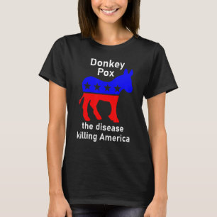 Donkey Pox Donkey Politische Satire T-Shirt