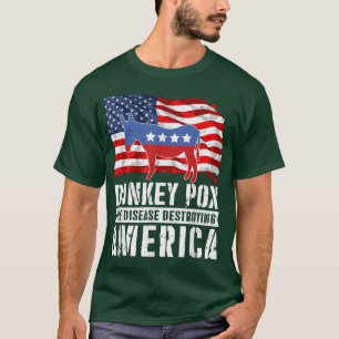 Donkey Pox The Disease Destroying America Flag Fun T-Shirt