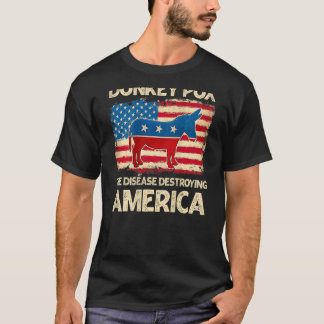 Donkey Pox The Disease Destroying America   On Bac T-Shirt