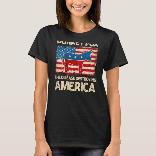 Donkey Pox The Disease Destroying America   On Bac T-Shirt (Vorderseite)