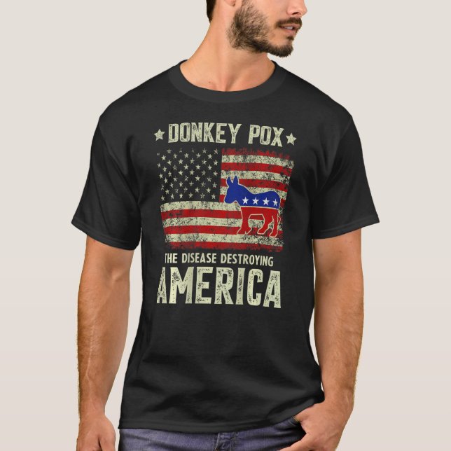 Donkey Pox The Disease Destroying America Usa Flag T-Shirt (Vorderseite)