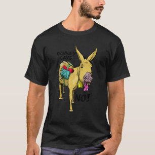 Donkey sagt: Kein Stubborn Mule T-Shirt