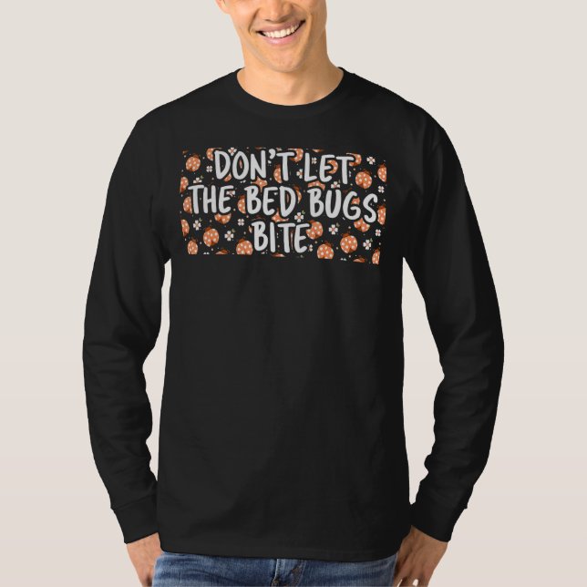 Donm Lasse nicht die Bed Bugs Bite Small Animal Bu T-Shirt (Vorderseite)