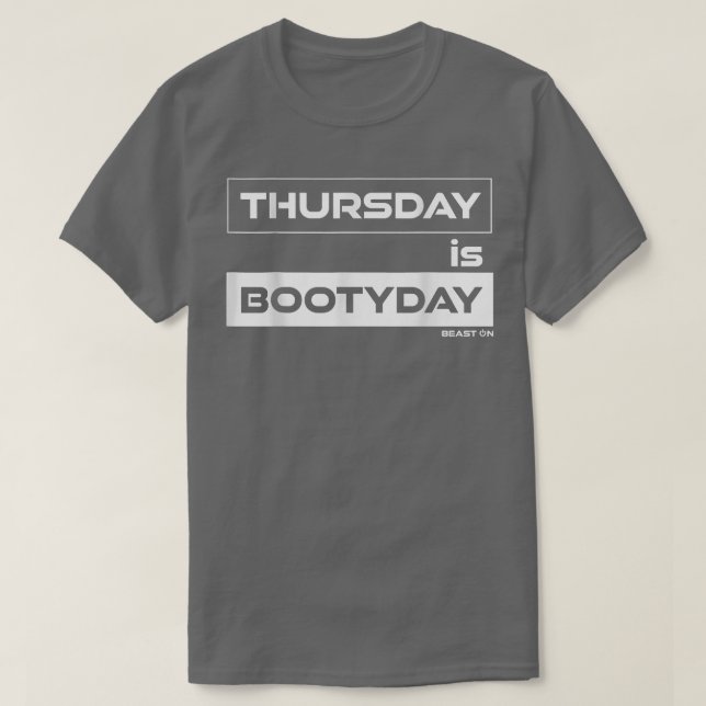 Donnerstag Bootyday Hintern Donnerstag Gym Motivat T-Shirt (Design vorne)
