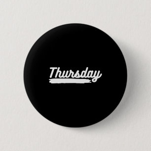 Donnerstag Spaß Tag Der Woche verbringt Ihr Leben Button