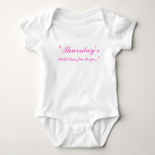 "Donnerstags, Kindes hat weit zu gehen… " Baby Strampler