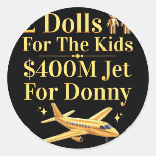 Donny 2 Dollar für Sie $400 Millionen Jet für Donn Runder Aufkleber