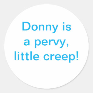 Donny ist ein pervantes, kleines schleichendes Han Runder Aufkleber