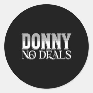 Donny Keine Deals Kunst Des Wortspiels Keine Zoll Runder Aufkleber