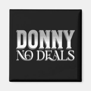 Donny No Deals Art pun no Tariff Trade Deals Fu Magnet