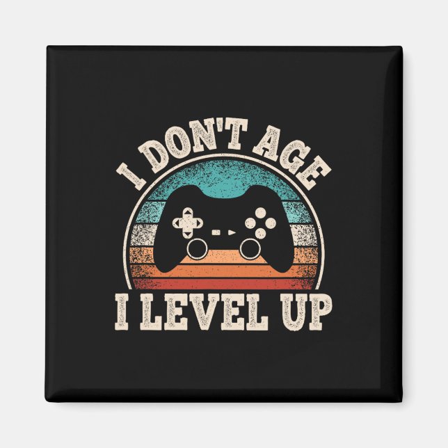 Don't Age I Level Up Video Game Funny Gamer Birthd Magnet (Vorne)