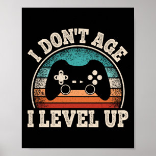Don't Age I Level Up Video Game Funny Gamer Birthd Poster
