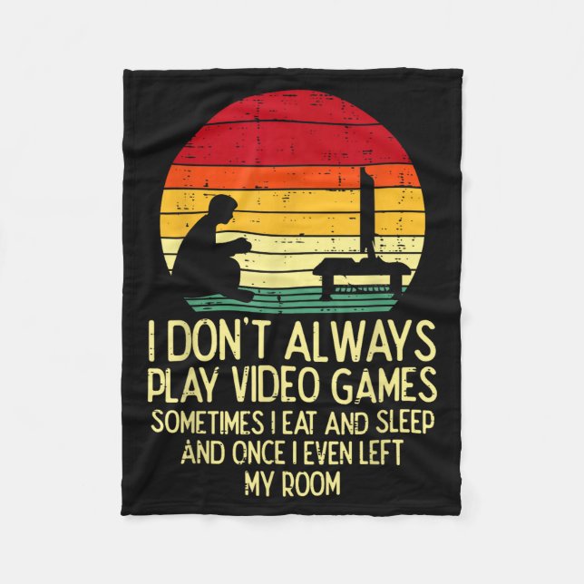 Dont Always Play Video Games Retro Gamer Men Boys  Fleecedecke (Vorderseite)