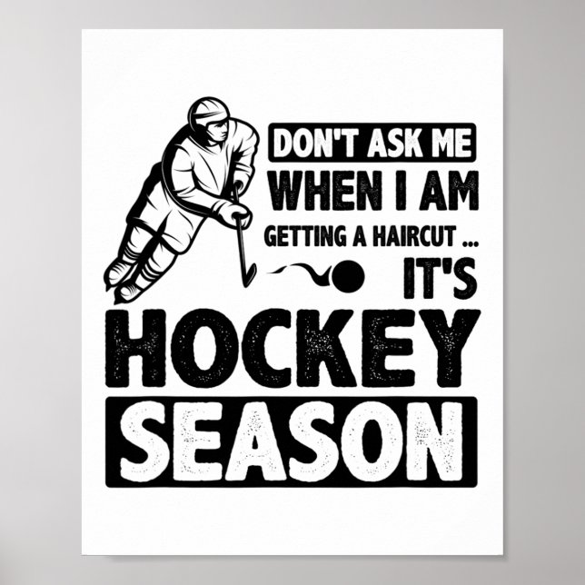 Don't Ask Me When I Am Getting A Haircut It's Hock Poster (Vorne)