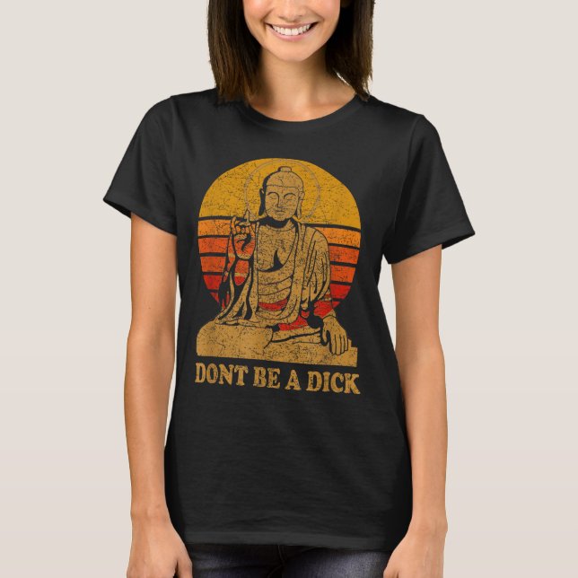 Dont Be A - Buddha - Vintage Distressed  T-Shirt (Vorderseite)
