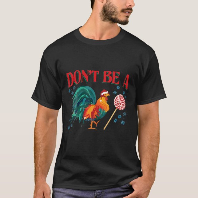 Don't Be A Chicken Lollipop T-Shirt (Vorderseite)