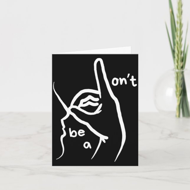 Dont Be A D K In Asl  Karte (Vorderseite)