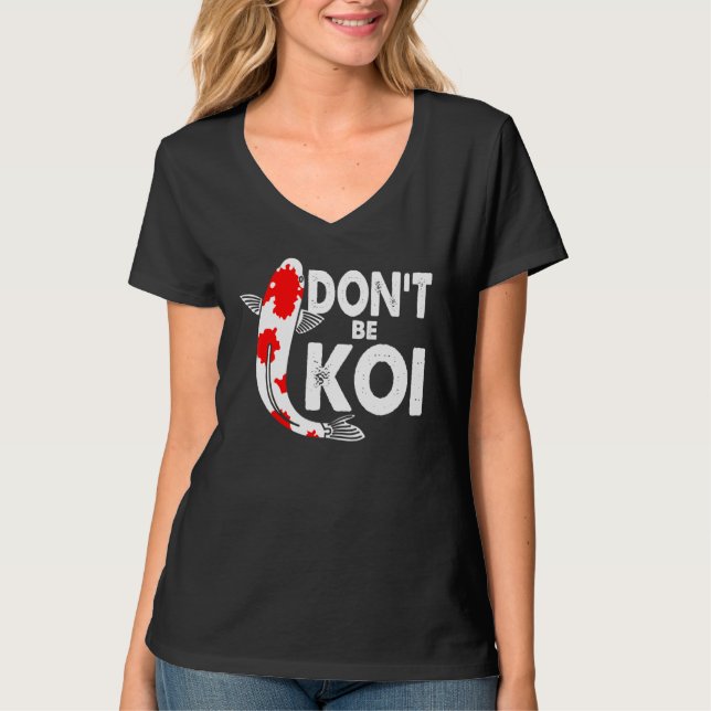 Dont be a Koi Fishkeeping Koi Carp Japanischer Q T-Shirt (Vorderseite)