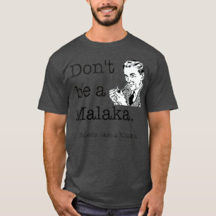 Dont Be a Malaka Griechisch Funny Slang T-Shirt