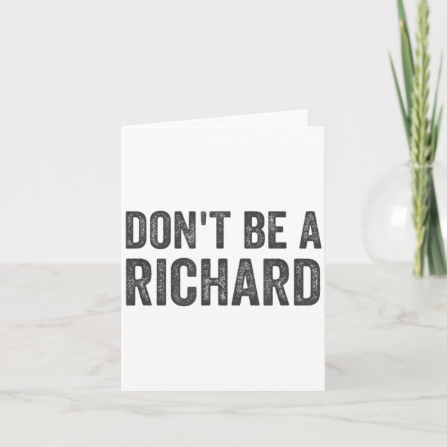 Dont Be A Richard Shirt Funny Adult Humor Pun Sayi Karte (Vorderseite)