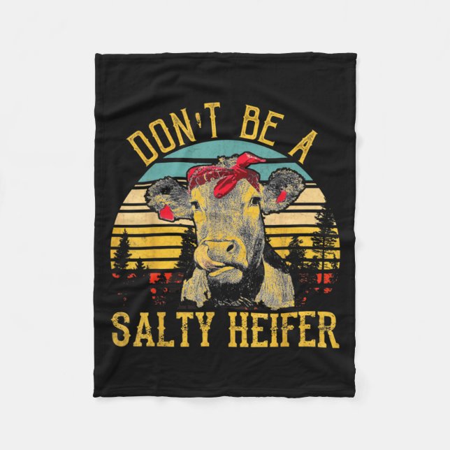 Dont Be A Salty Heifer Funny Cow  Fleecedecke (Vorderseite)