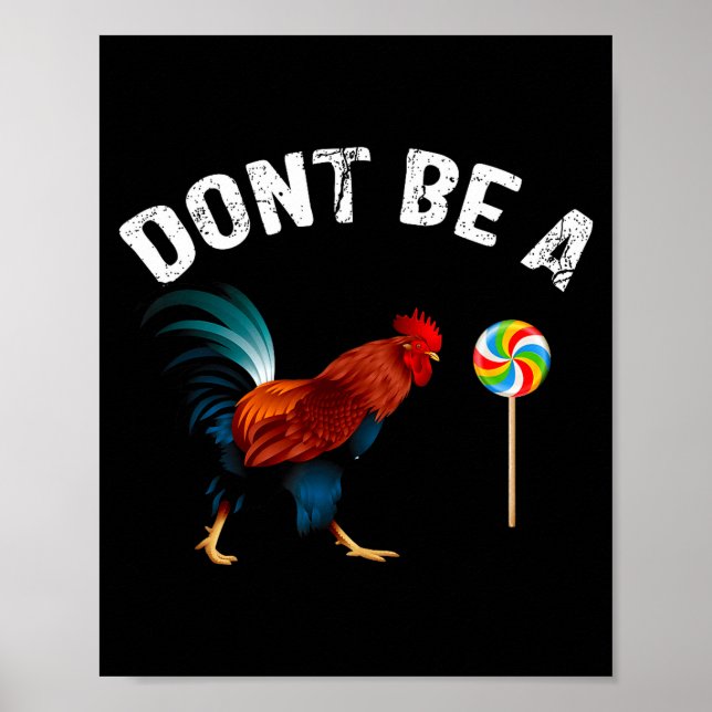 Dont Be A Sucker Funny Rooster Fathers Day Gift  Poster (Vorne)