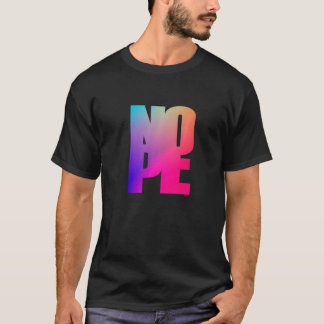 Don't Be A Yes Person Just Say No Sometimes 100 T-Shirt