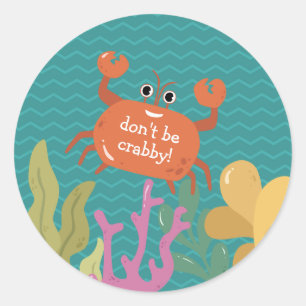 "Don't Be Crabby" Niedliche Unterwasser-Meereswelt Runder Aufkleber