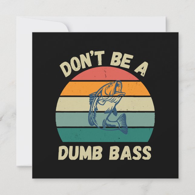 Dont Be Dumb Bass Einladung (Vorderseite)