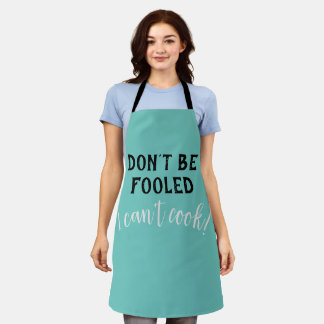 "Don't be Fooled - I can't cook" Funny Apron Schürze