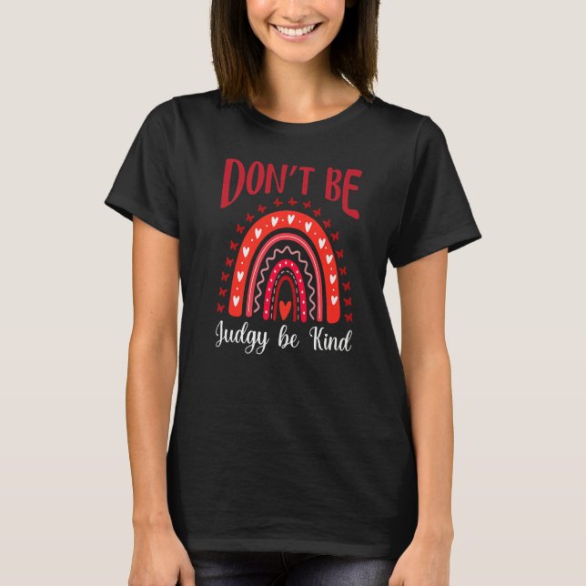 Don't Be Judgy Be Kind Support Addicts Drug Free T-Shirt (Vorderseite)