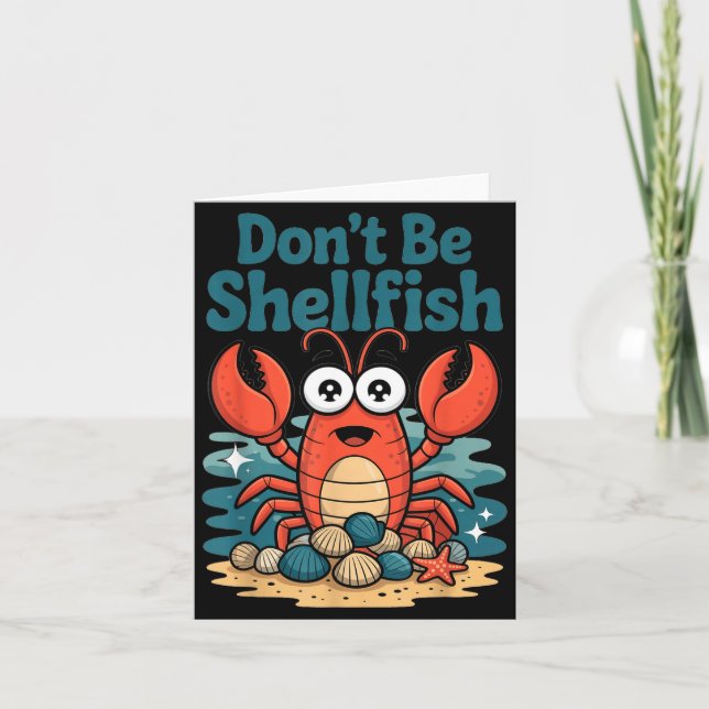Don't Be Shellfish Funny Pun Lobster  Karte (Vorderseite)