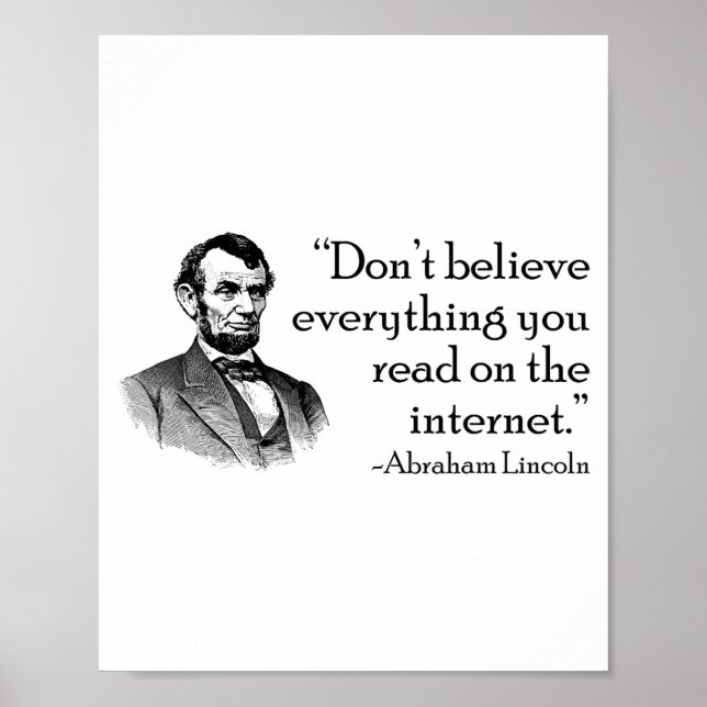 Don't Believe Everything You Read On The Internet  Poster (Vorne)