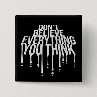 Don't Believe Everything You Think Mindful Wisdom Button