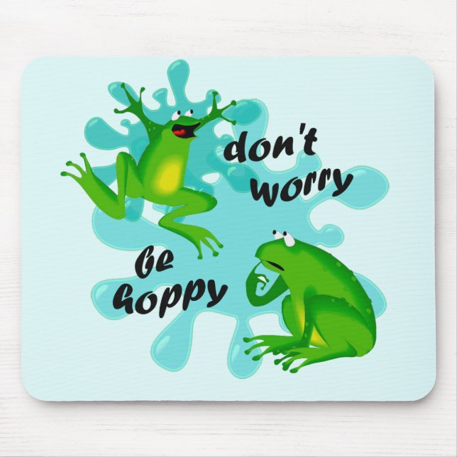 Dont Besorgnis Be Hoppy Frog Funny Kids Mousepad (Vorne)