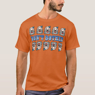 Dont Bother Clowns T-Shirt