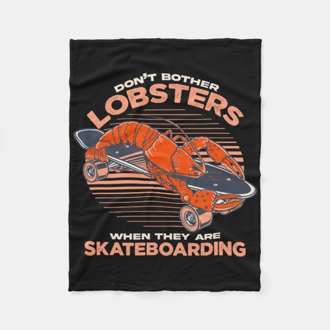 Don't Bother Lobsters When They Are Skateboarding  Fleecedecke (Vorderseite)