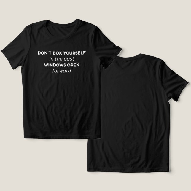 Don't Box Yourself in the Past Quote Tri-Blend Shirt (Design Vorderseite & Rückseite)