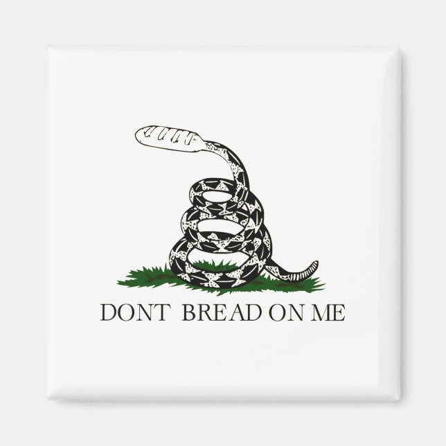 Dont Bread On Me  Magnet (Vorne)