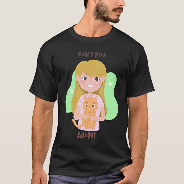 Don't buy adopt pet  girl cute kitty puppy T-Shirt (Vorderseite)