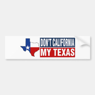 Dont California My Texas Autoaufkleber